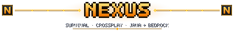NEXUS · Survival · Crossplay · Java + Bedrock